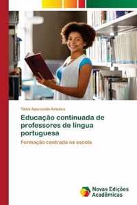 Educacao continuada de professores de lingua portuguesa