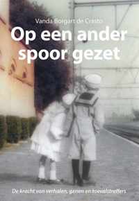 Op een ander spoor gezet