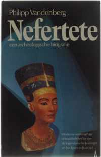 Nefertete - Een Archeologische Biografie