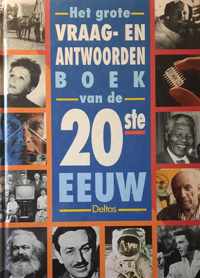 Het grote vraag- en antwoordenboek van de 20ste eeuw