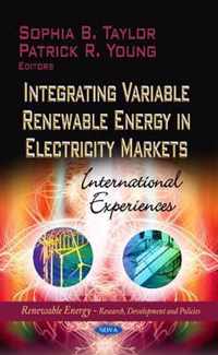 Integrating Variable Renewable Energy in Electricity Markets