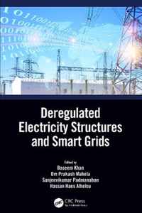 Deregulated Electricity Structures and Smart Grids