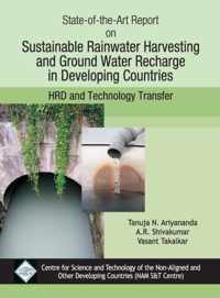 State-Of-The-Art Report on Sustainable Rainwater Harvesting and Groundwater Rechare in Developing Countires/Nam S&t Cen