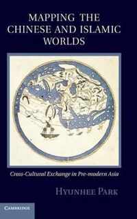 Mapping the Chinese and Islamic Worlds