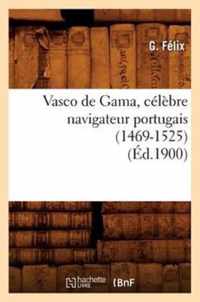 Vasco de Gama, Celebre Navigateur Portugais (1469-1525) (Ed.1900)