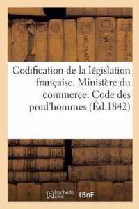 Codification de la Legislation Francaise. Ministere Du Commerce. Code Des Prud'hommes