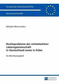 Rechtsprobleme der nichtehelichen Lebensgemeinschaft in Deutschland sowie in Polen