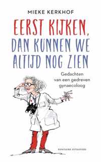 Eerst kijken, dan kunnen we altijd nog zien - Mieke Kerkhof - Paperback (9789464040784)