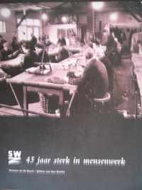 SWZ 45 jaar sterk in mensenwerk