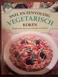 SNEL EN EENVOUDIG VEGETARISCH KOKEN