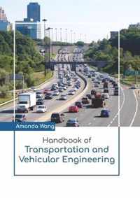 Handbook of Transportation and Vehicular Engineering