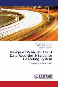 Design of Vehicular Event Data Recorder & Evidence Collecting System