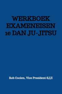 WERKBOEK EXAMENEISEN 1e DAN JU-JITSU