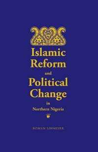 Islamic Reform & Political Change In Nor