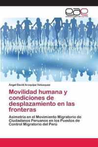 Movilidad humana y condiciones de desplazamiento en las fronteras