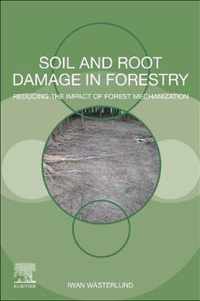 Soil and Root Damage in Forestry