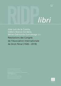 RIDP libri 2 (2020) -   Résolutions des Congrès de lAssociation Internationale de Droit Pénal (1926 2019)