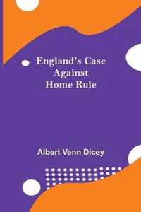 England'S Case Against Home Rule