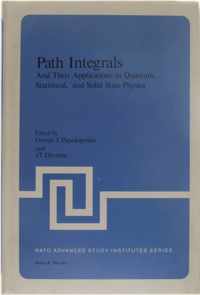 Path Integrals and Their Applications in Quantum Statistical and Solid State Physics (NATO Advanced Study Institutes Series