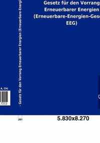 Gesetz Fur Den Vorrang Erneuerbarer Energien (Erneuerbare-Energien-Gesetz - Eeg)