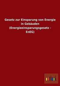 Gesetz zur Einsparung von Energie in Gebauden (Energieeinsparungsgesetz - EnEG)