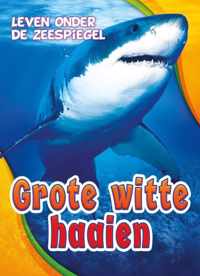 Leven onder de zeespiegel  -   Grote witte haaien