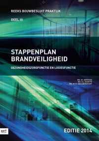 Bouwbesluit Praktijk III -  Stappenplan Brandveiligheid 2014