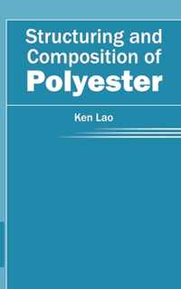 Structuring and Composition of Polyester