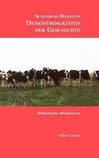 Schleswig-Holstein - Denkwurdigkeiten der Geschichte