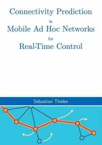 Connectivity Prediction in Mobile Ad Hoc Networks for Real-Time Control