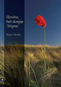 Heroïne, het dorpje 'Stigma'