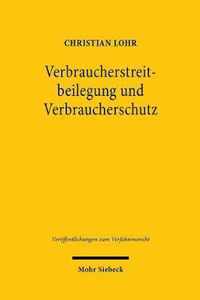 Verbraucherstreitbeilegung und Verbraucherschutz