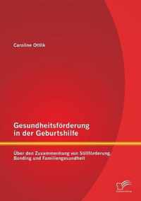 Gesundheitsfoerderung in der Geburtshilfe