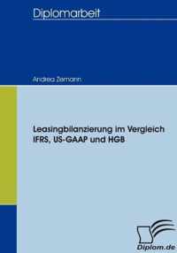 Leasingbilanzierung im Vergleich IFRS, US-GAAP und HGB