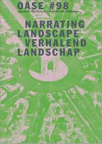 OASE 98 - Narrating landscape/ verhalend landschap - Klaske Havik - Paperback (9789462083547)