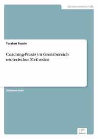 Coaching-Praxis im Grenzbereich esoterischer Methoden