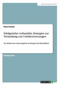 Erfolgreicher verhandeln. Strategien zur Vermeidung von Urteilsverzerrungen