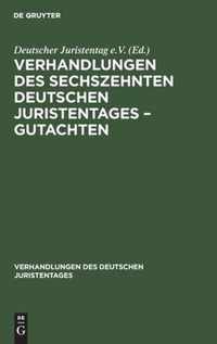 Verhandlungen Des Sechszehnten Deutschen Juristentages - Gutachten