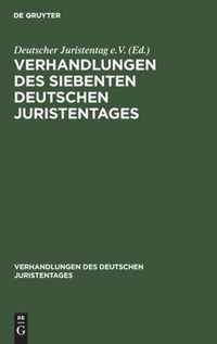 Verhandlungen Des Siebenten Deutschen Juristentages