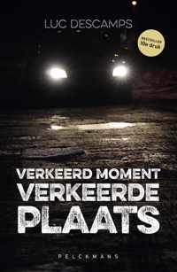 Verkeerd moment, verkeerde plaats - Luc Descamps - Paperback (9789461319920)