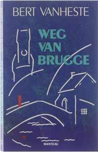 Weg van Brugge : verkenningen van de onvoltooid verleden toekomende tijd