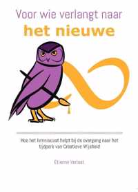 Voor wie verlangt naar het nieuwe