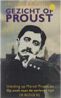 Gezicht op Proust : een inleiding op Marcel Proust en Op zoek naar de verloren tijd