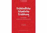 Islamitisch boek: Frühkindliche islamische Erziehung - Ein Ratgeber für die ersten fünf Lebensjahre