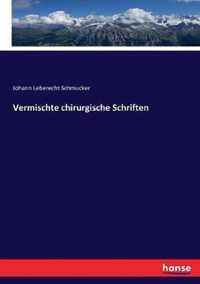 Vermischte chirurgische Schriften