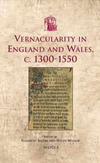 Vernacularity in England and Wales c. 1300-1550