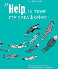 "Help, ik moet me ontwikkelen"