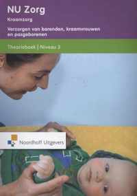 NU zorg Kraamzorg verzorgen van barenden, kraamvrouwen en pasgeborenen ; Niveau 3 Theorieboek