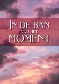 Gedichtenbundel - In de ban van het moment