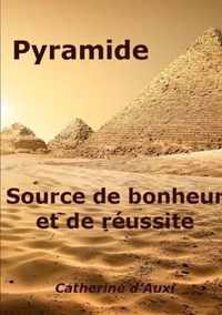 Pyramide Source De Bonheur Et De Reussite